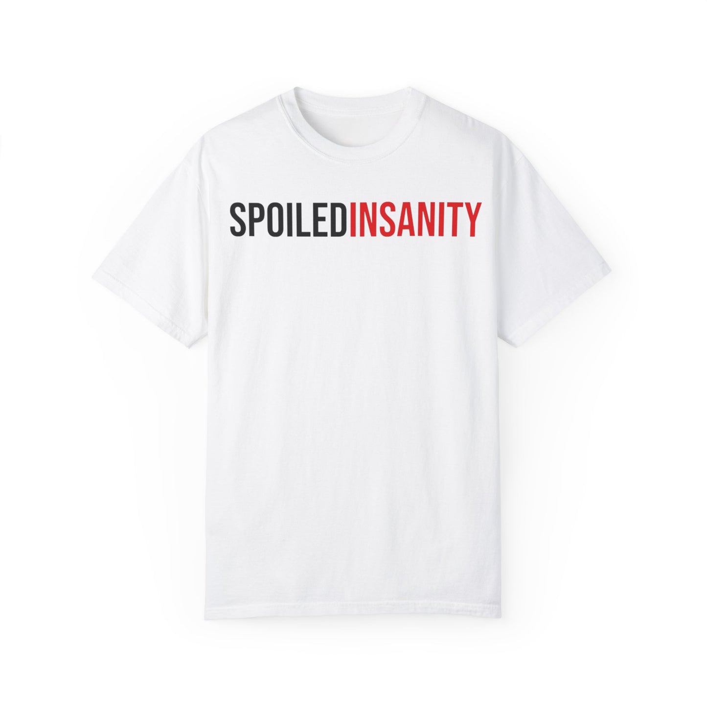 Spoiled Insanity Unisex Garment-Dyed T-Shirt - Stylish Casual Wear for Everyday Fun